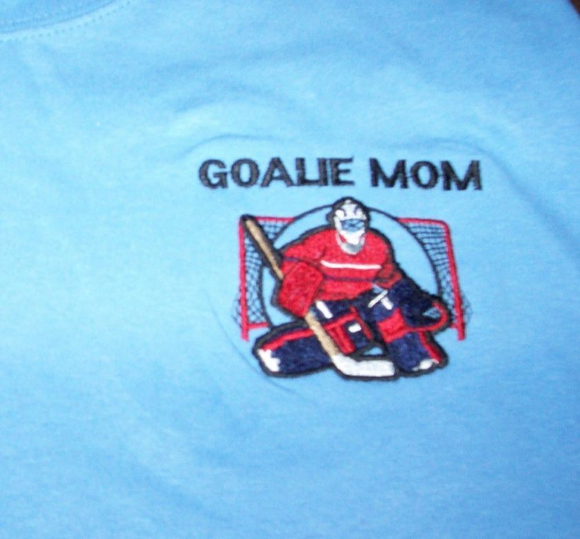 CUSTOM EMBROIDERY HOCKEY GOALIE MOM T SHIRT ANY SIZE  