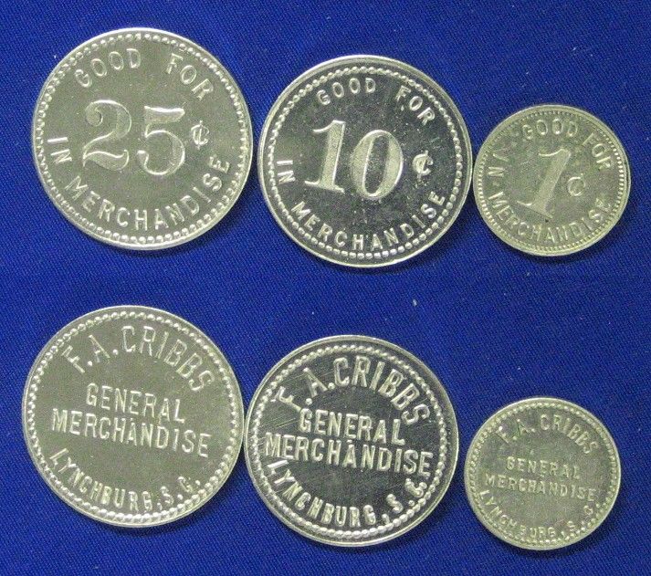 Tokens 1,. 10 , 25 F A Cribbs, Gen Mer., Lynchburg SC  