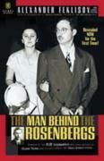 The Man Behind the Rosenbergs By the KGB Spymaster Who 9781929631247 