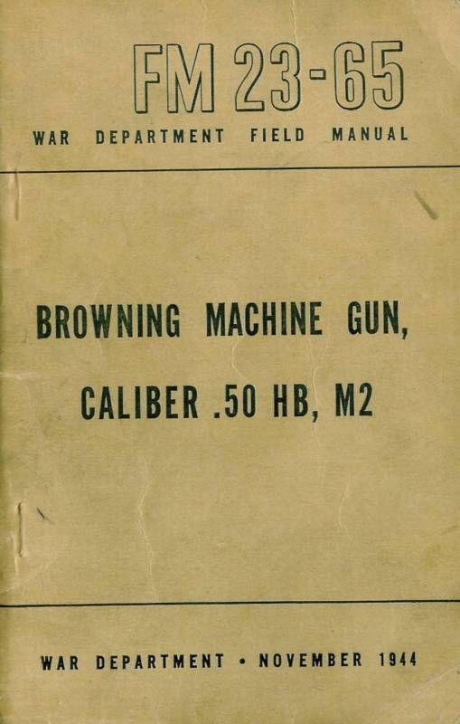 1944 Field Manual Browning Machine Gun 50 Cal FM 23 65  