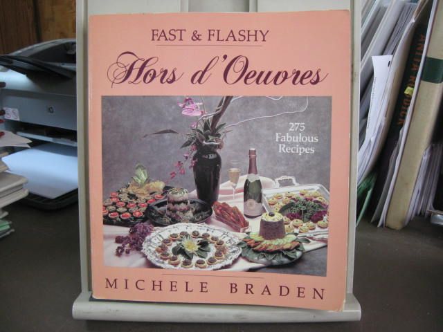   & Flashy Hors Doeuvres  Michele Braden SIGNED 9780874918847  