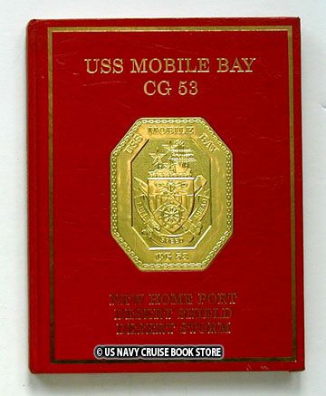 USS MOBILE BAY CG 53 DESERT SHIELD CRUISE BOOK 1991  