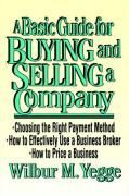 Basic Guide for Buying and Selling a Company NEW 9780471149422 