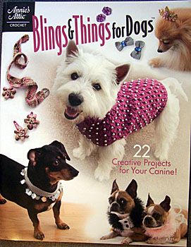 Crochet BLINGS & THINGS For DOGS 22 Projects Book New  